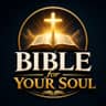 Bible for Your Soul